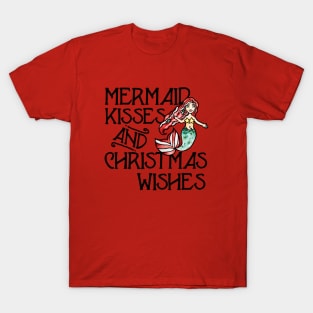 Mermaid Kisses and Christmas Wishes T-Shirt